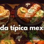 Diferentes tipos de comida mexicana