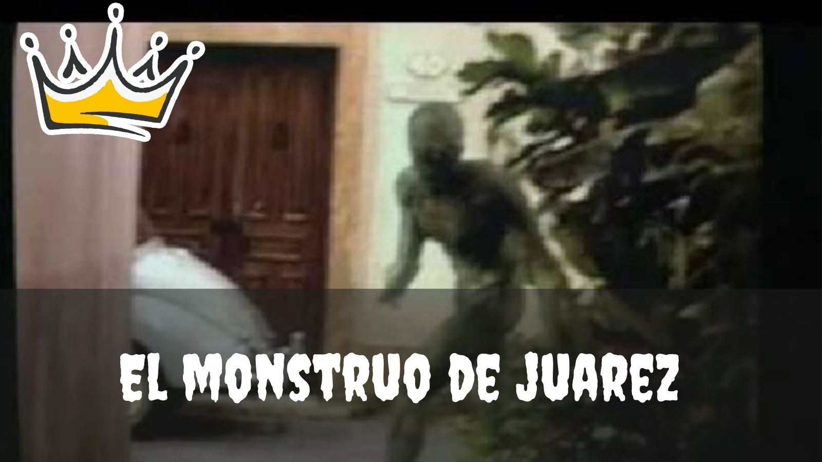 El monstruo de Juarez