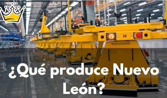 que produce nuevo león